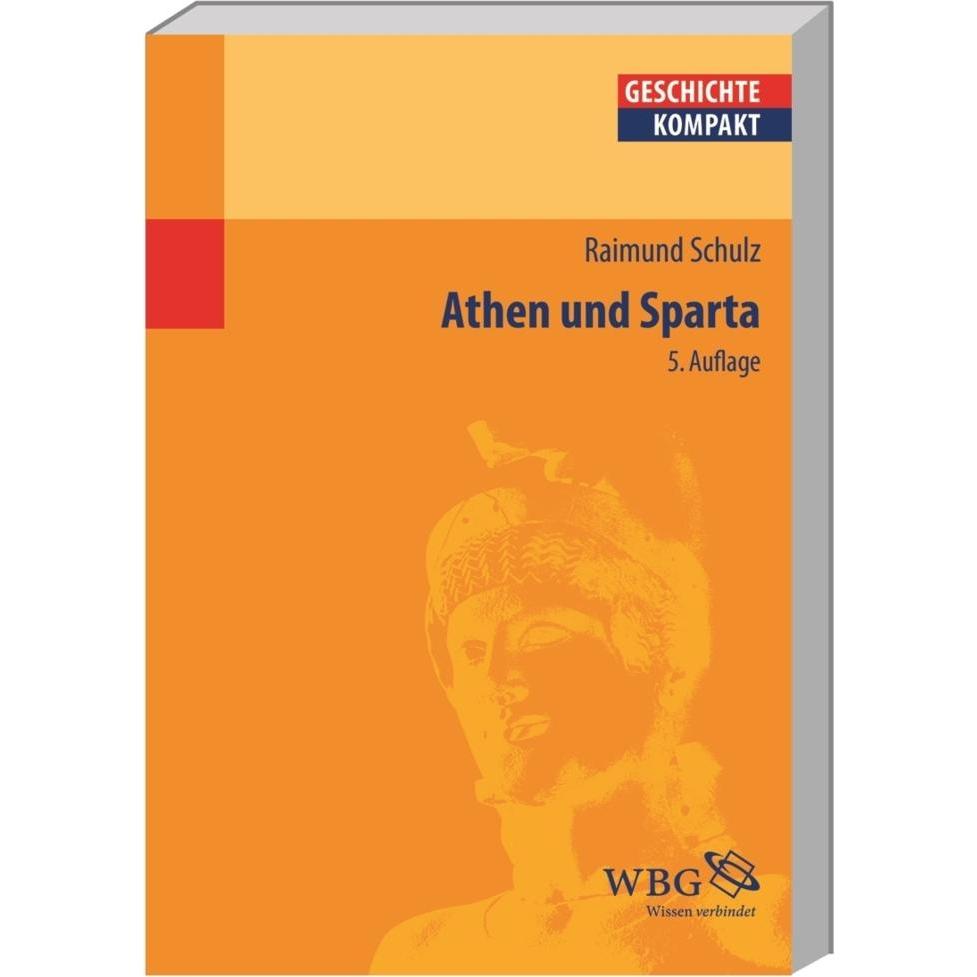 Athen und Sparta, Fachbücher von Raimund Schulz