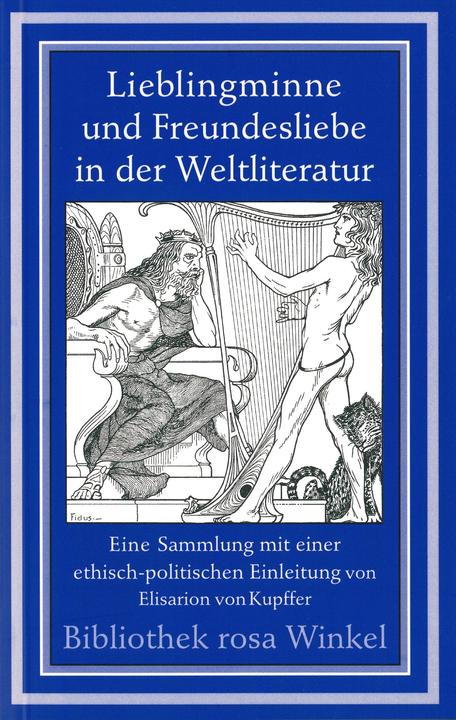 Produktbild Lieblingminne und Freundesliebe in der Weltliteratur (Deutsch, Elisarion von Kupffer, Marita Keilson-Lauritz, 1995)