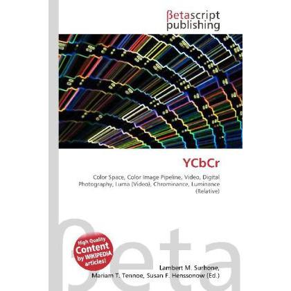 YCbCr, Fachbücher von Miriam T. Timpledon, Susan F. Marseken, Lambert M. Surhone