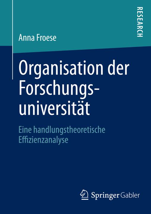 Produktbild Organisation der Forschungsuniversität (Deutsch, Anna Froese, 2012)