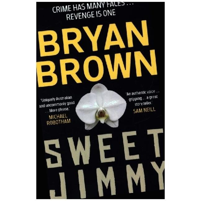 Brown:Sweet Jimmy, Belletristik von Bryan Brown
