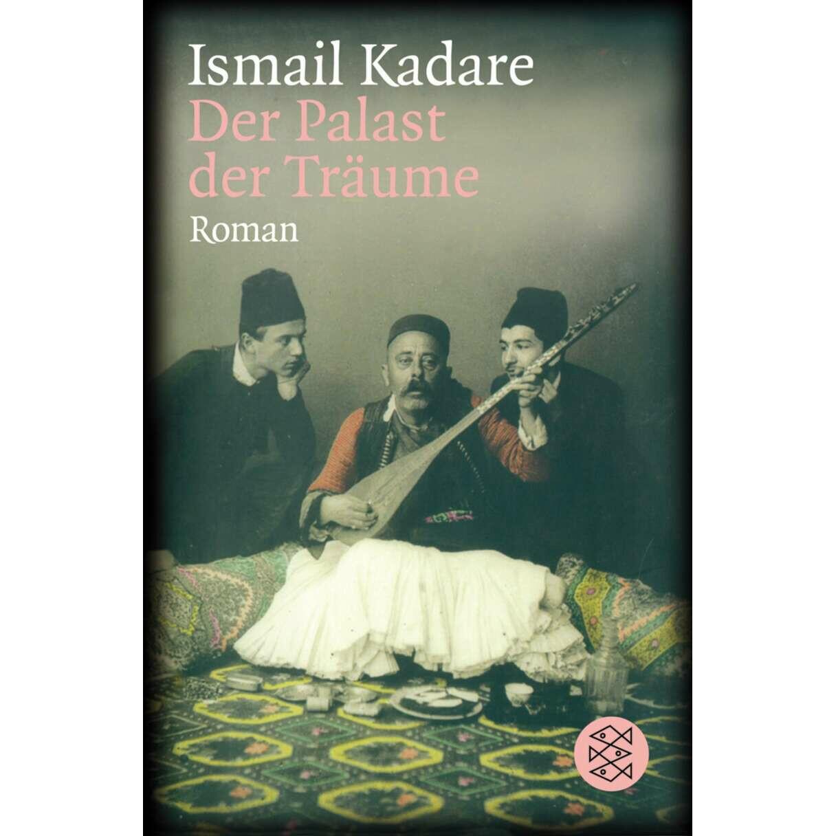Der Palast der Träume, Belletristik von Ismail Kadare