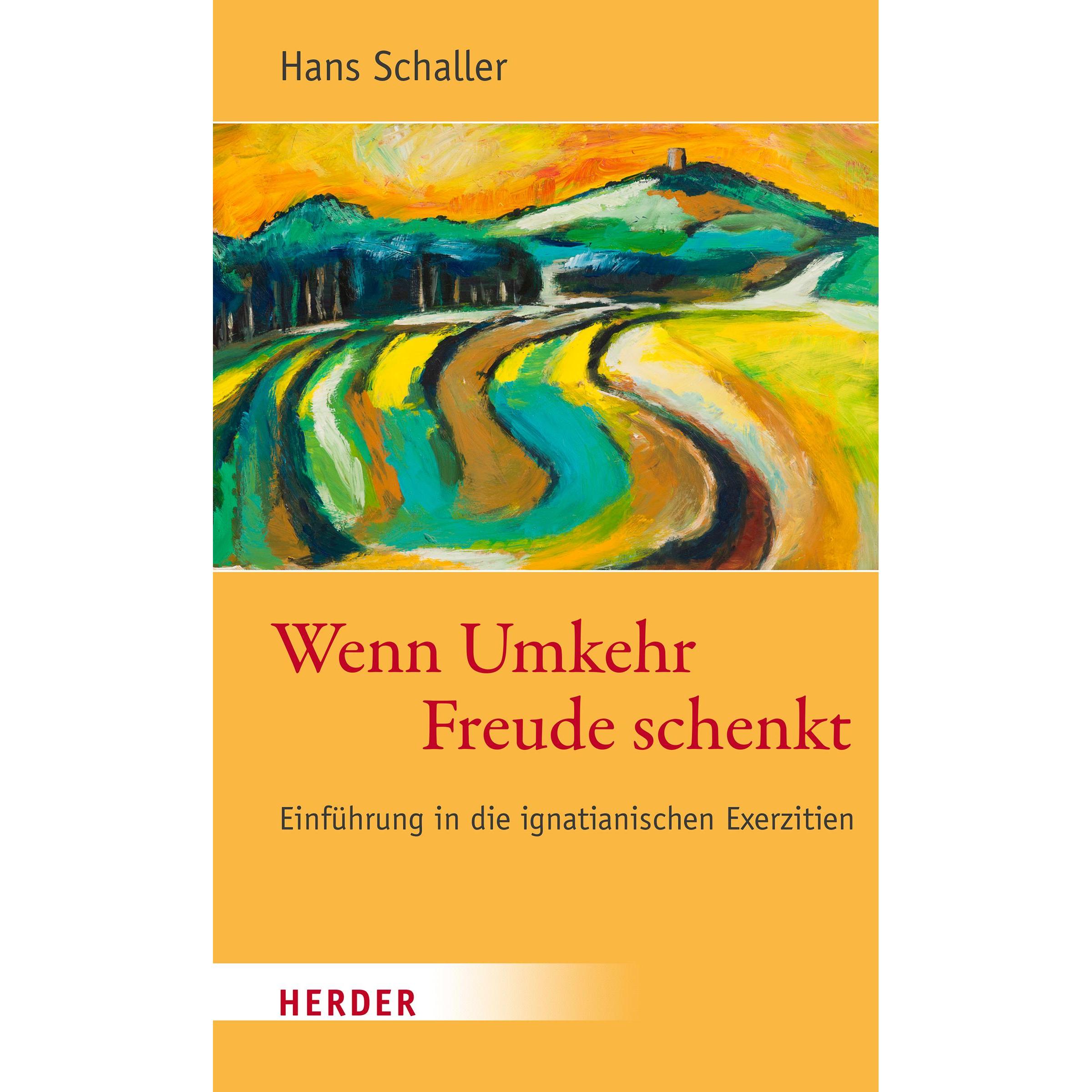 Wenn Umkehr Freude schenkt, Sachbücher von Hans Schaller
