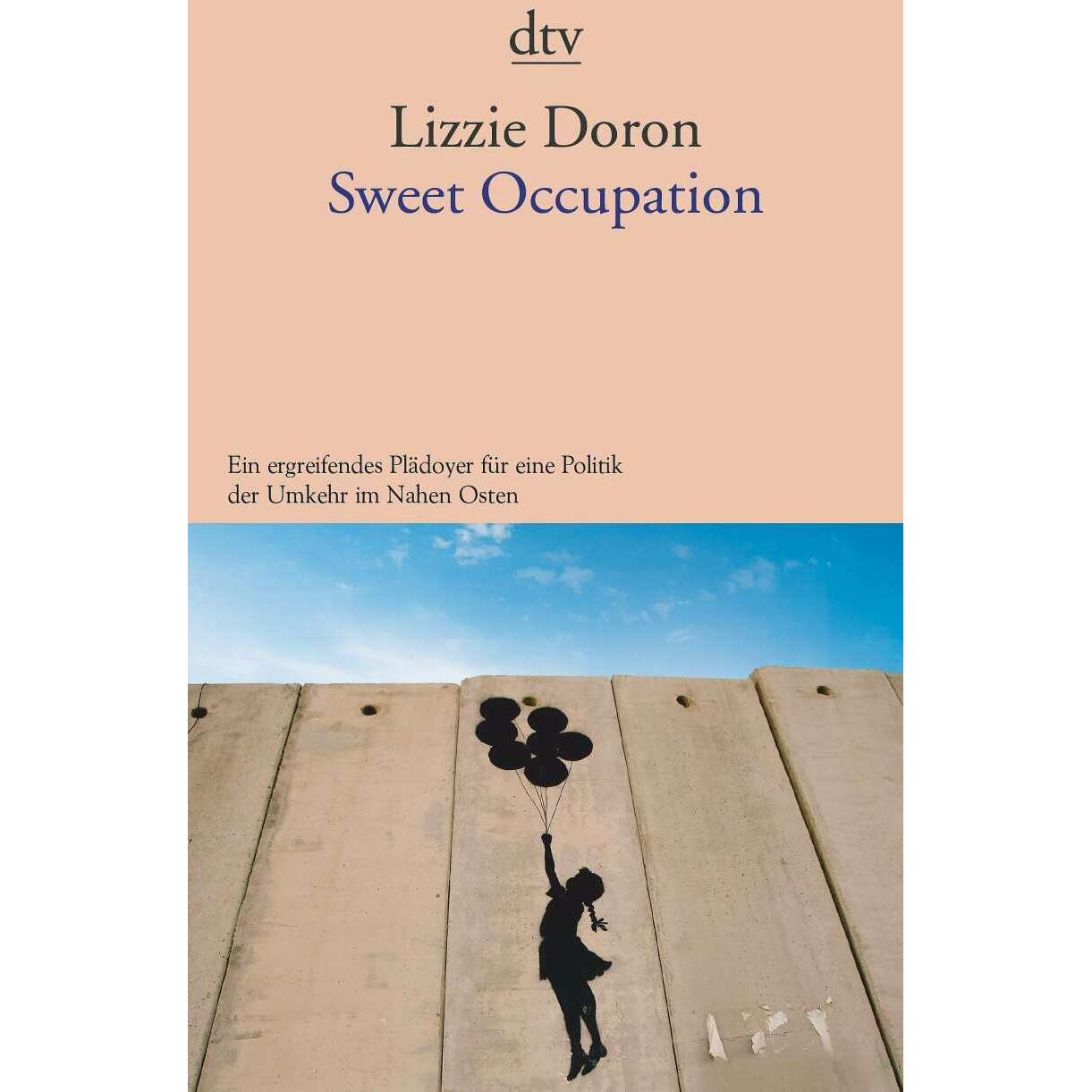 Sweet Occupation, Belletristik von Lizzie Doron
