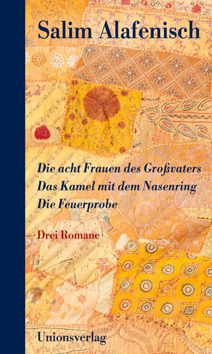 Produktbild Die acht Frauen des Grossvaters Das Kamel mit dem Nasenring Die Feuerprobe (Deutsch, Salim Alafenisch, 2018)