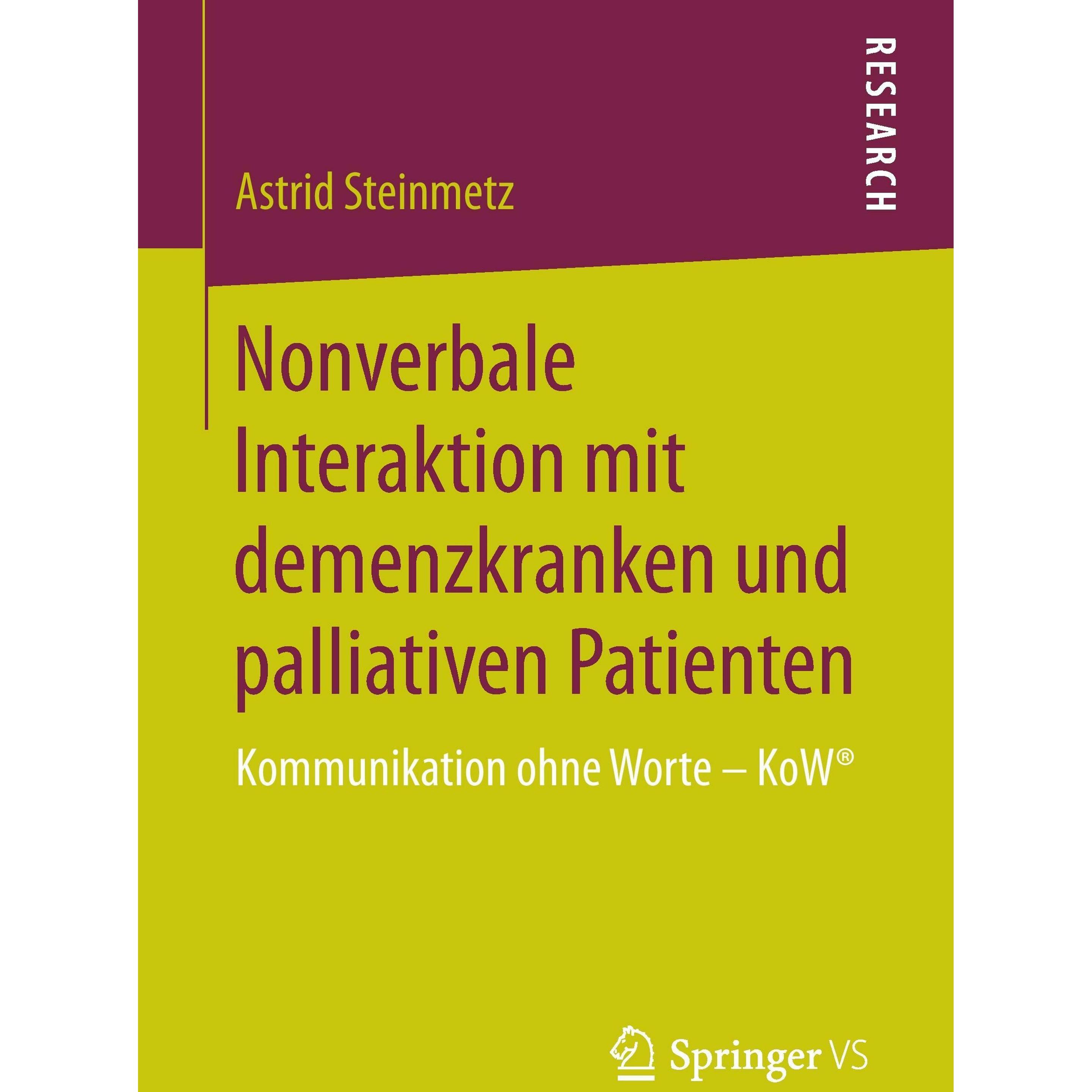 Nonverbale Interaktion mit demenzkranken und palliativen Patienten, Fachbücher von Astrid Steinmetz