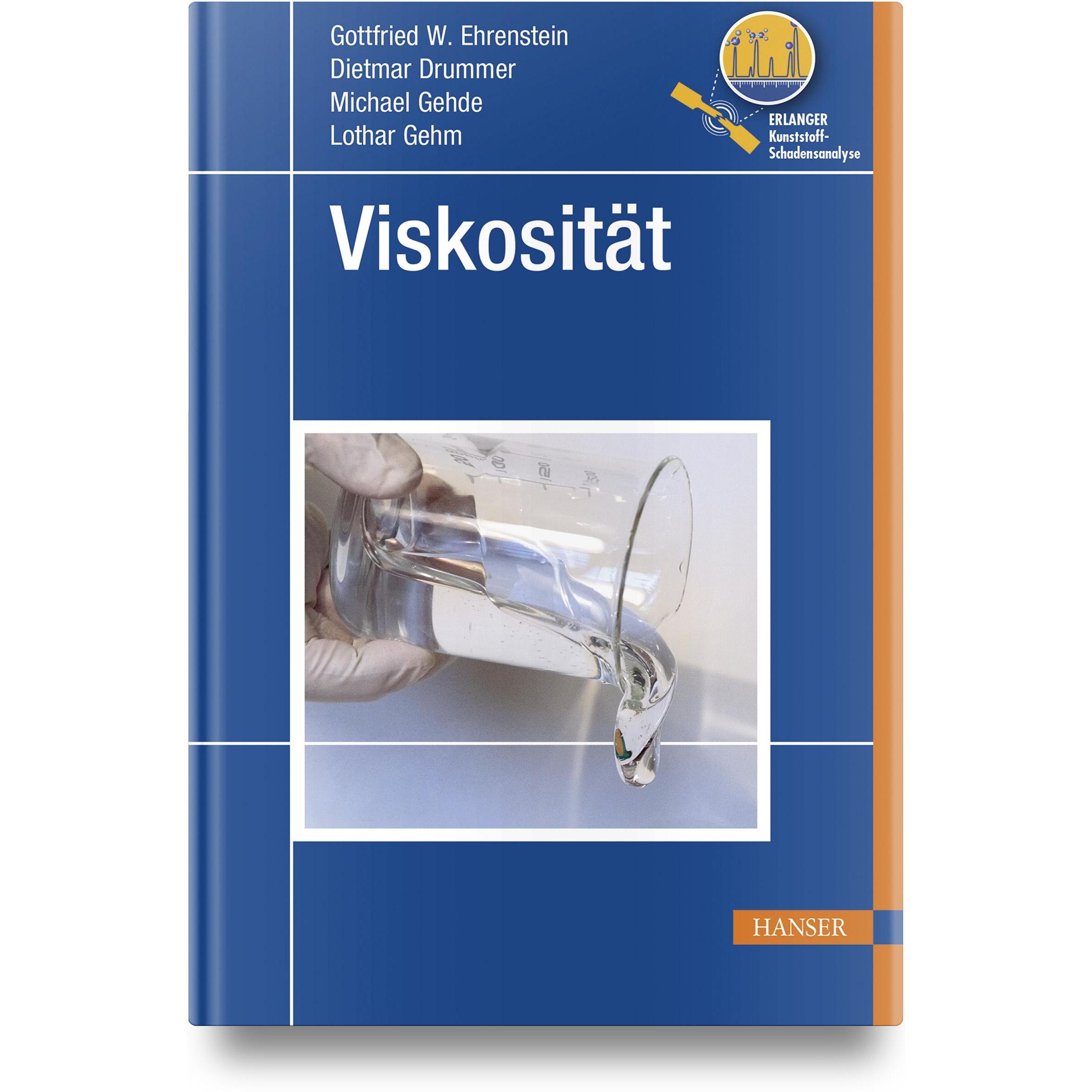 Thumbnail - Viskosität, Fachbücher von Dietmar Drummer, Gottfried W. Ehrenstein, Michael Gehde, Lothar Gehm