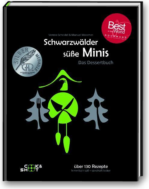 Produktbild Schwarzwälder süsse Minis. Das Desssertbuch (Deutsch, Manuel Wassmer, Verena Scheidel, 2015)
