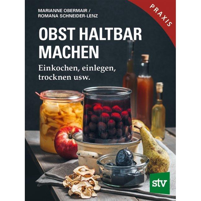Obermair:Obst haltbar machen, Fachbücher von Romana Schneider-Lenz, Marianne Obermair
