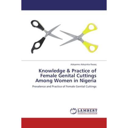 Knowledge & Practice of Female Genital Cuttings Among Women in Nigeria, Fachbücher
