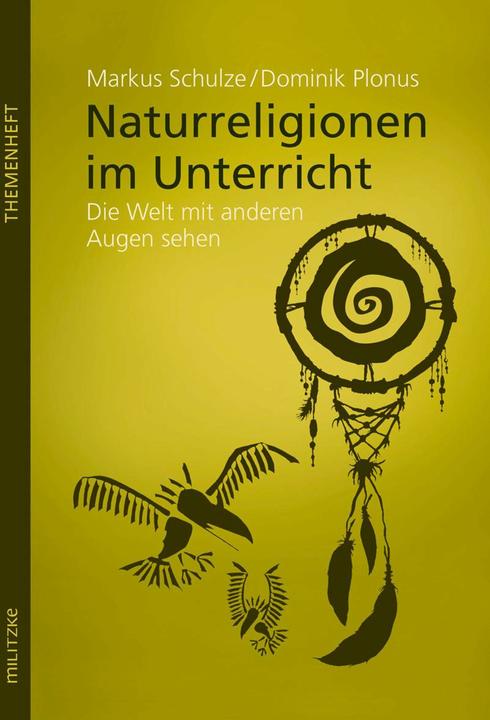 Produktbild Naturreligionen im Unterricht (Deutsch, Dominik Plonus, Markus Schulze, 2015)