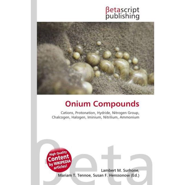 Onium Compounds, Fachbücher von Lambert M. Surhone, Miriam T. Timpledon, Susan F. Marseken