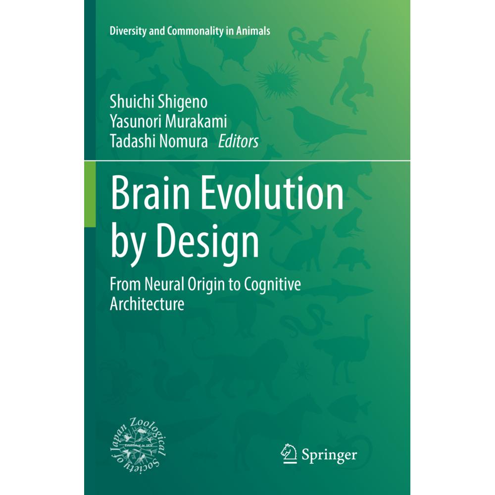 Brain Evolution by Design, Fachbücher von Shuichi Shigeno, Tadashi Nomura, Yasunori Murakami