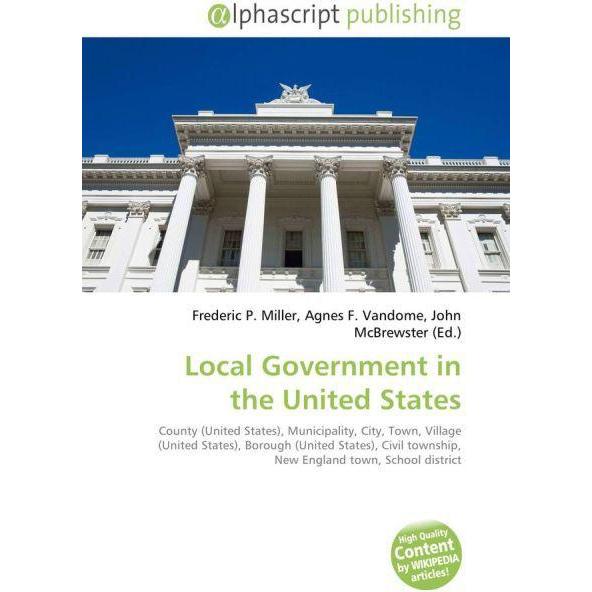 Local Government in the United States, Fachbücher von Agnes F. Vandome, Frederic P. Miller, John McBrewster