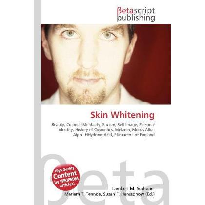 Skin Whitening, Fachbücher von Lambert M. Surhone, Miriam T. Timpledon, Susan F. Marseken
