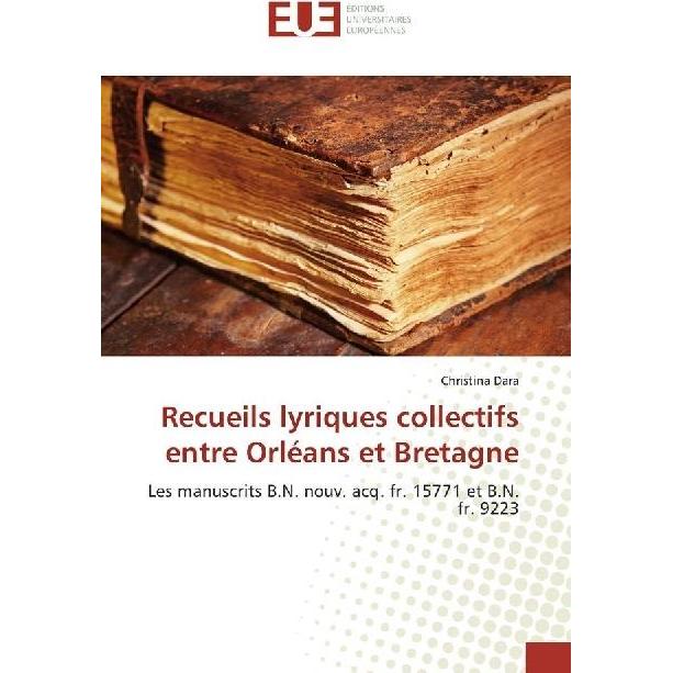 Recueils lyriques collectifs entre Orléans et Bretagne, Fachbücher von Christina Dara