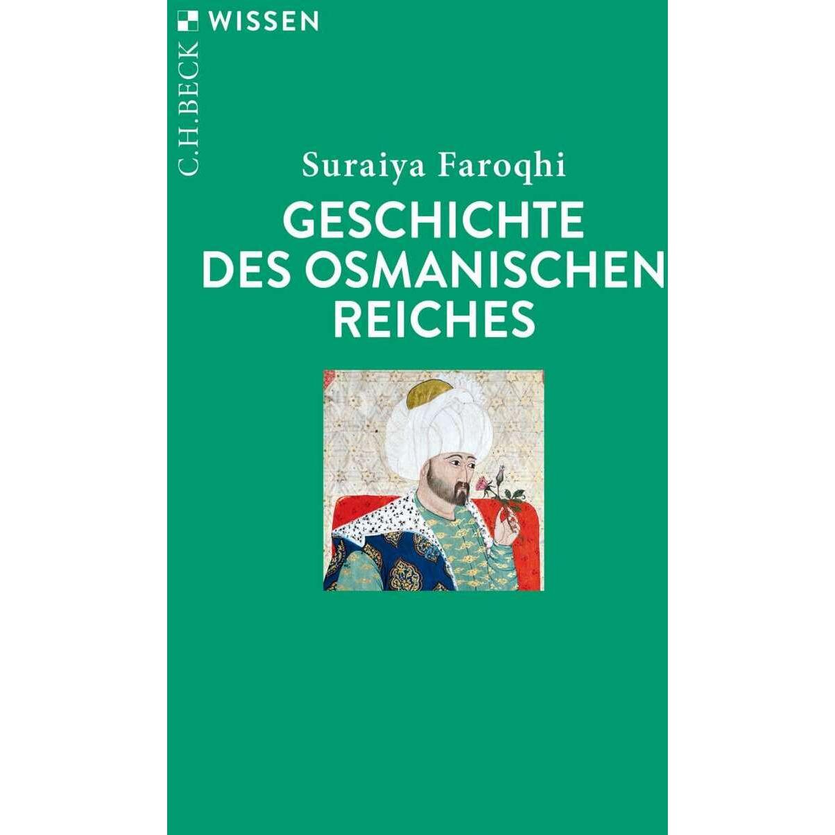 Geschichte des Osmanischen Reiches, Sachbücher von Suraiya Faroqhi