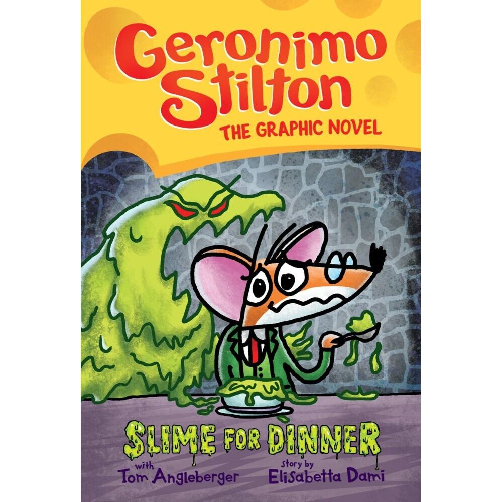 Stilton:Geronimo Stilton Slime for Dinn, Kinderbücher von Geronimo Stilton, Elisabetta Dami