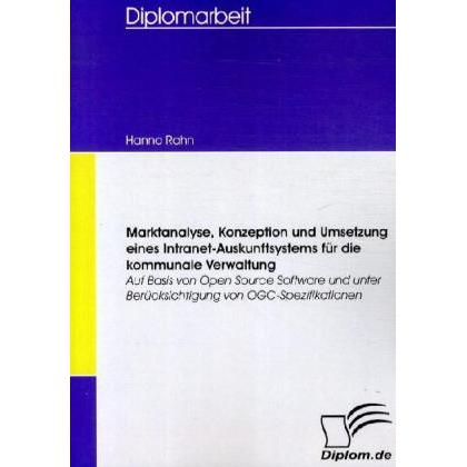 Marktanalyse, Konzeption und Umsetzung eines Intranet-Auskunftsystems für die kommunale Verwaltung, Fachbücher