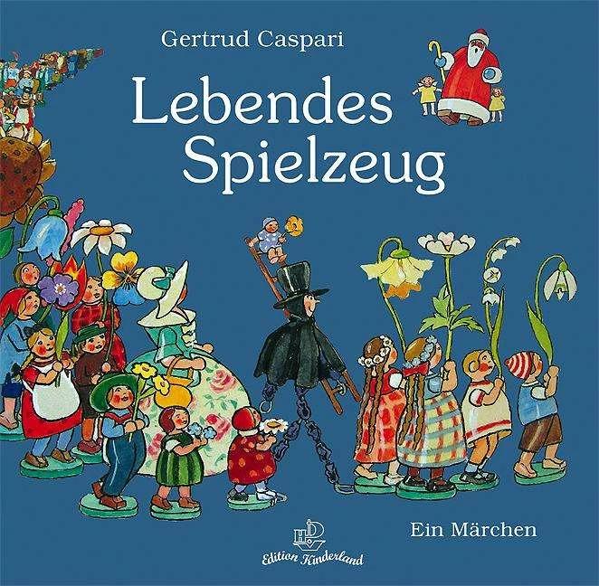 Produktbild Lebendes Spielzeug (Deutsch, Gertrud Caspari, Heinrich Meise, 2009)