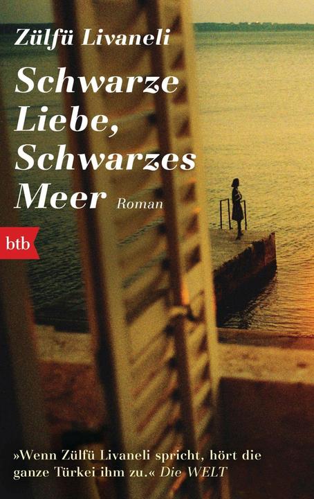 Actual product image Schwarze Liebe, schwarzes Meer (German, Zuülfü Livaneli, 2017)