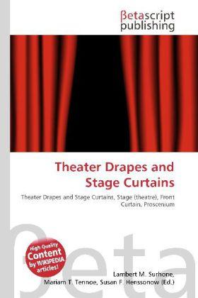 Produktbild Theatre Drapes and Stage Curtains (Englisch, Lambert M. Surhone, Miriam T. Timpledon, Susan F. Marseken, 2010)