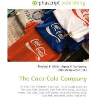 The Coca-Cola Company, Fachbücher von Agnes F. Vandome, John McBrewster, Frederic P. Miller