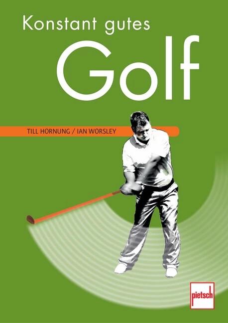 Produktbild Konstant gutes Golf (Deutsch, Ian Worsley, Till Hornung, 2013)