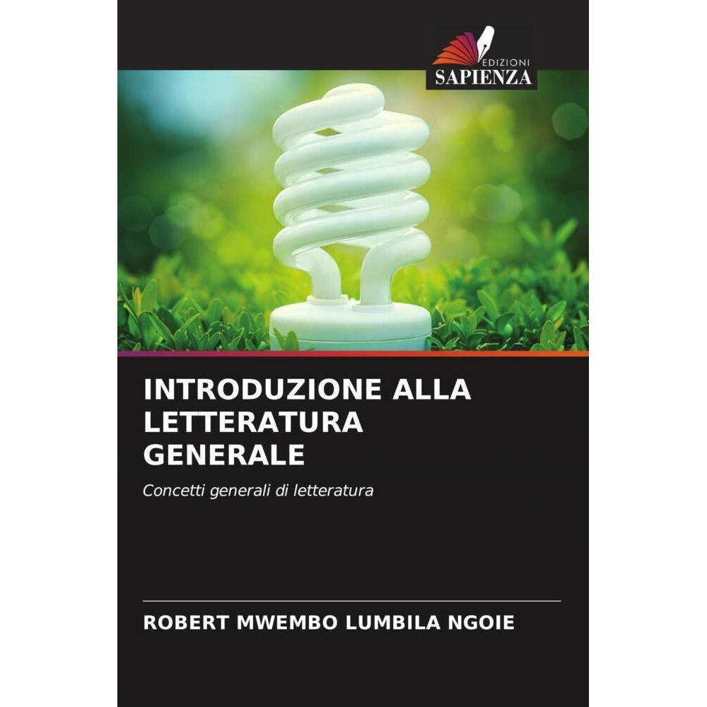 Introduzione Alla Letteratura Generale, Fachbücher von ROBERT MWEMBO LUMBILA NGOIE