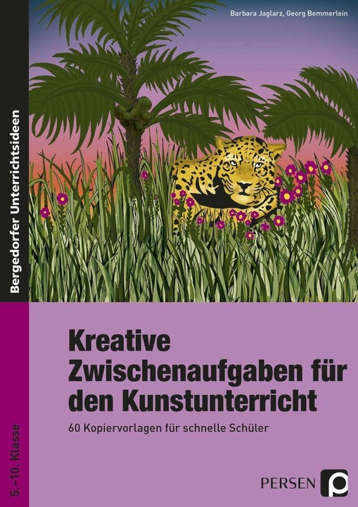 Produktbild Kreative Zwischenaufgaben für den Kunstunterricht (Deutsch, Barbara Jaglarz, Georg Bemmerlein, 2021)
