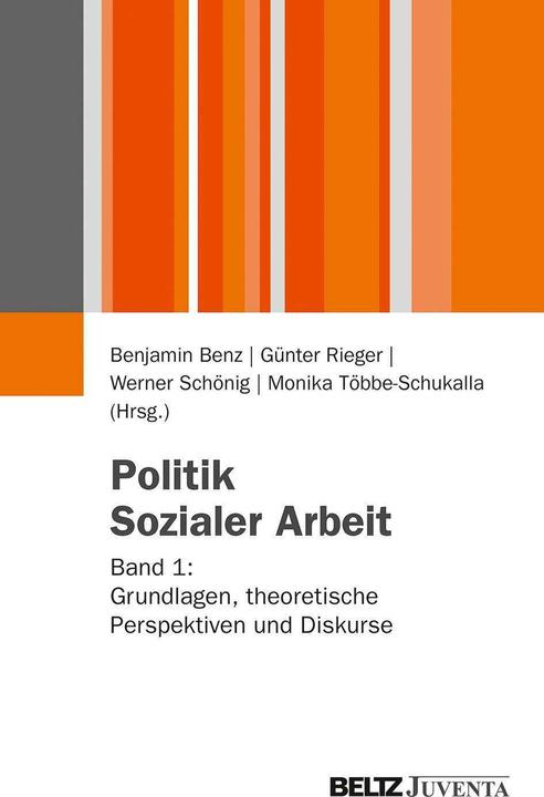 Produktbild Politik Sozialer Arbeit (Deutsch, Benjamin Benz, Günter Rieger, Monika Többe-Schukalla, Werner Schönig, 2013)