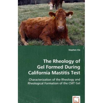 The Rheology of Gel Formed During California Mastitis Test, Fachbücher