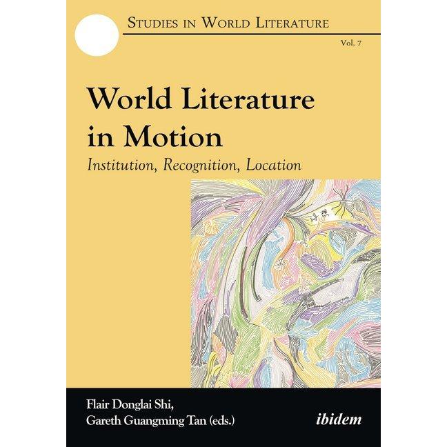 World Literature in Motion, Fachbücher von Janet Wilson, Chris Ringrose, Flair Donglai Shi, Gareth Guangming Tan