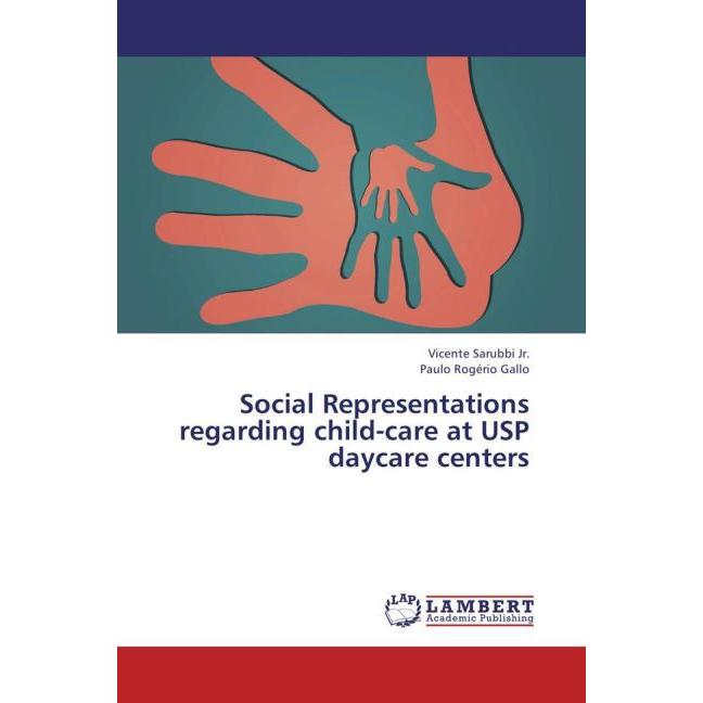 Social Representations regarding child-care at USP daycare centers, Fachbücher