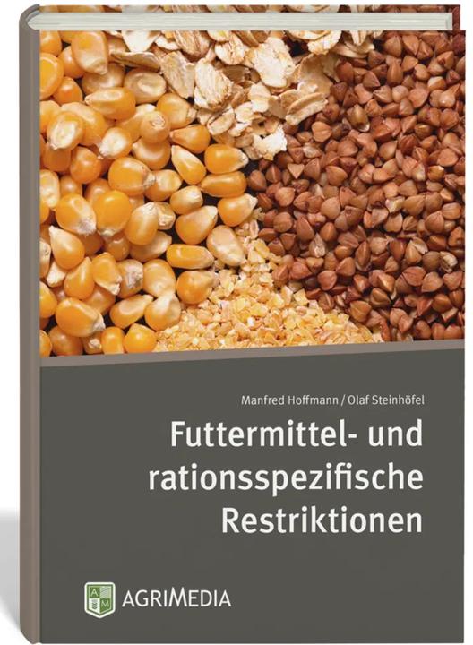 Produktbild Futtermittel- und rationsspezifische Restriktionen (Deutsch, Manfred Hoffmann, Olaf Steinhöfel, 2023)