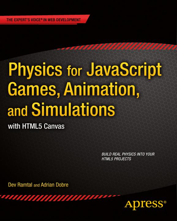 Produktbild Physics for JavaScript Games, Animation, and Simulations (Englisch, Adrian Dobre, Dev Ramtal, 2014)