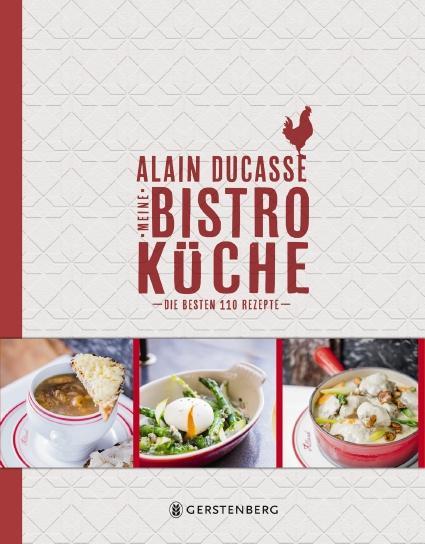 Produktbild Meine Bistro-Küche (Deutsch, Alain Ducasse, 2016)