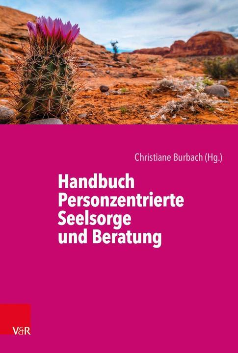 Produktbild Handbuch Personzentrierte Seelsorge und Beratung (Deutsch, Christiane Burbach, Ernst Kern, Joachim Schlör, Matthias Ball, 2018)