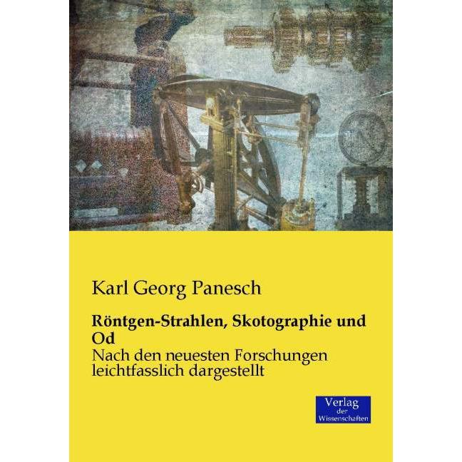 Röntgen-Strahlen, Skotographie und Od, Fachbücher