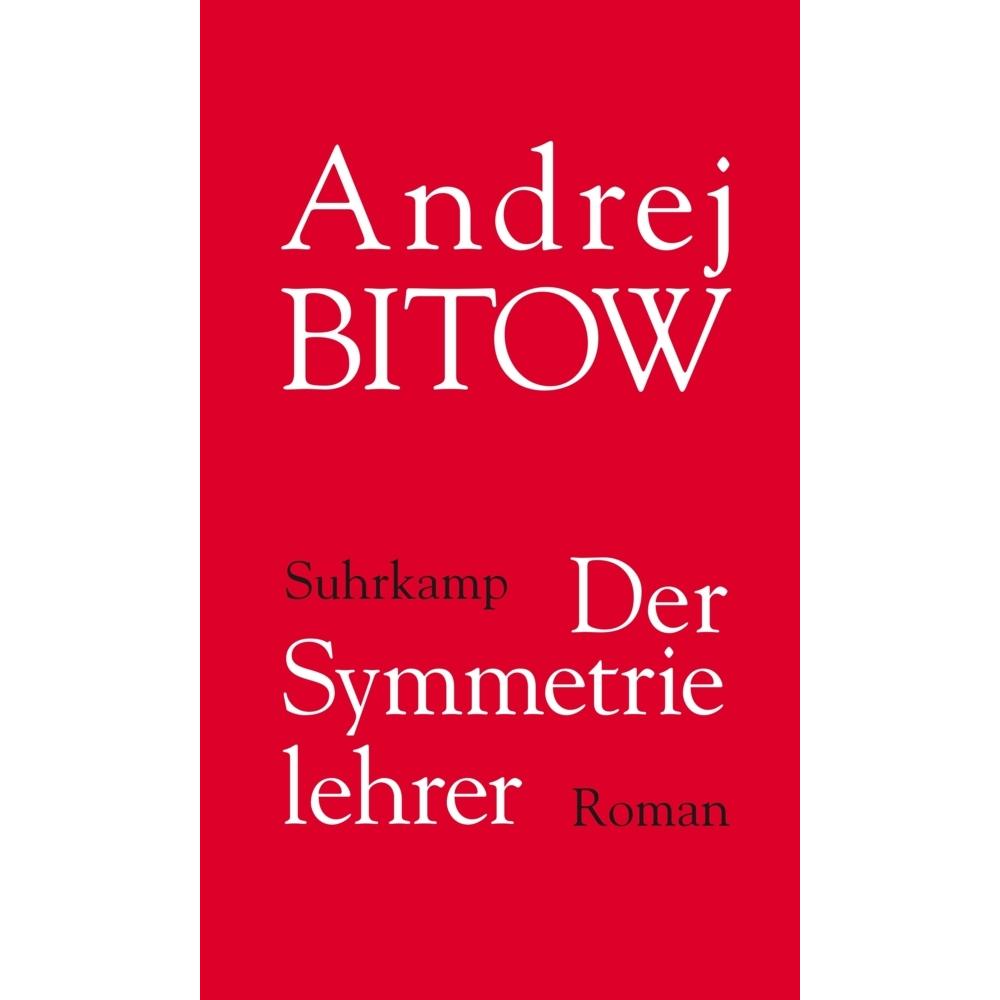 Der Symmetrielehrer, Belletristik von Andrej Bitow