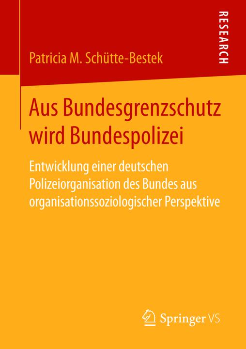 Produktbild Aus Bundesgrenzschutz wird Bundespolizei (Deutsch, Patricia M. Schütte-Bestek, 2015)