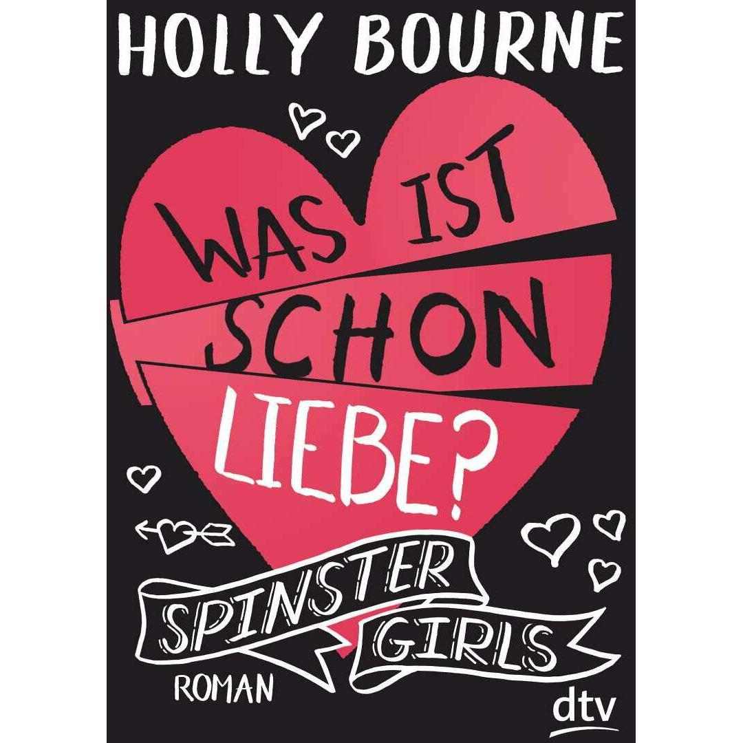 Spinster Girls 3 – Was ist schon Liebe?, Kinderbücher von Nina Frey, Holly Bourne