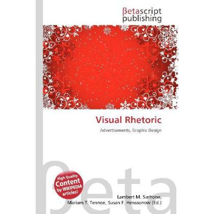 Visual Rhetoric, Fachbücher von Lambert M. Surhone, Miriam T. Timpledon, Susan F. Marseken