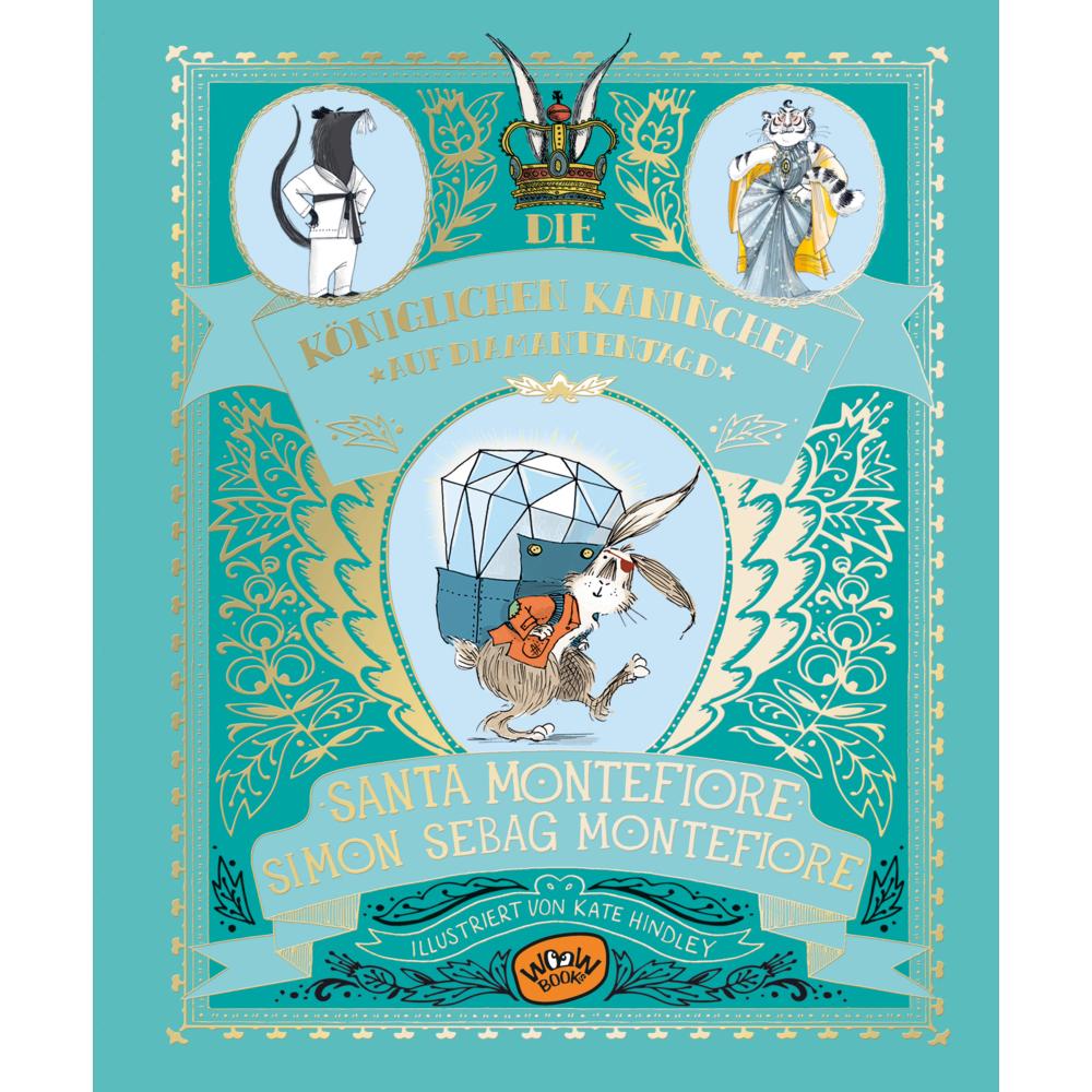 Die Königlichen Kaninchen auf Diamantenjagd (Bd. 3), Kinderbücher von Simon Sebag Montefiore, Santa Montefiore