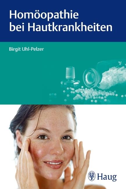 Produktbild Homöopathie bei Hautkrankheiten (Deutsch, Birgit Uhl-Pelzer, 2012)