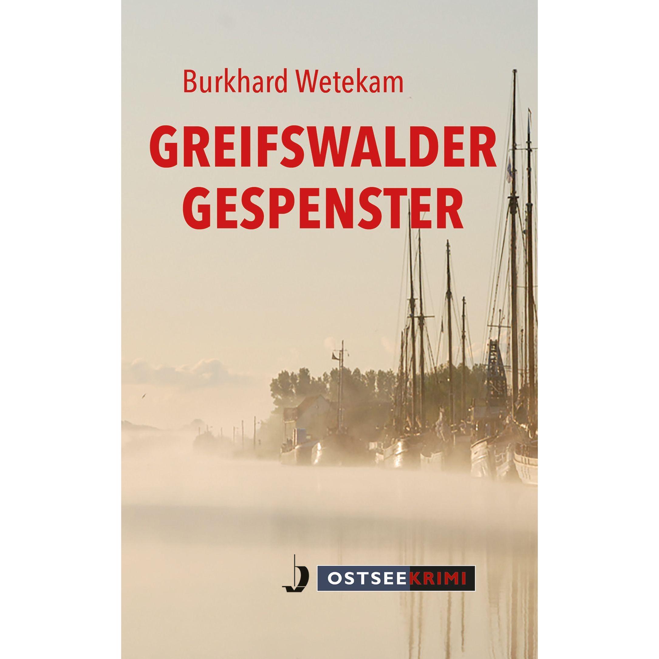 Greifswalder Gespenster, Belletristik von Burkhard Wetekam