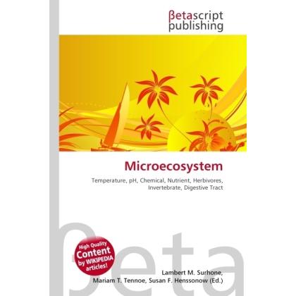 Microecosystem, Fachbücher von Lambert M. Surhone, Miriam T. Timpledon, Susan F. Marseken