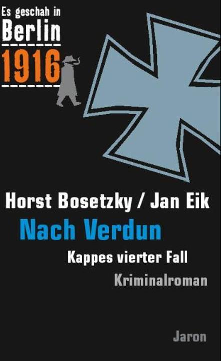 Produktbild Es geschah in Berlin 1916 Nach Verdun (Deutsch, Horst Bosetzky, Jan Eik, 2008)
