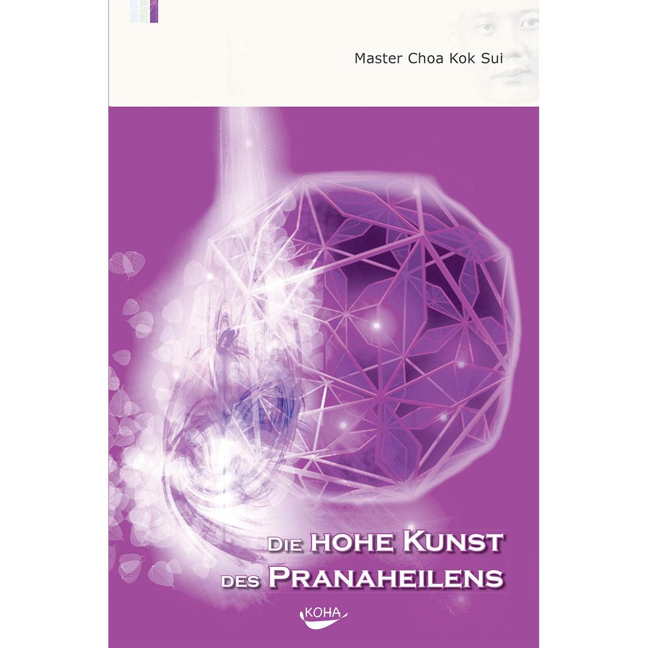 Die Hohe Kunst des Pranaheilens, Ratgeber von Choa Kok Sui