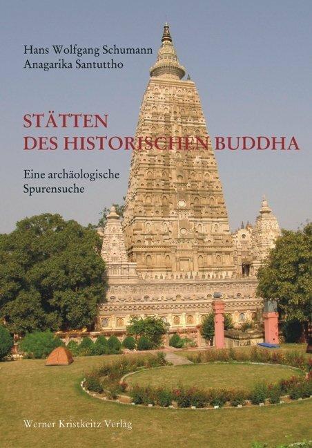 Produktbild Stätten des historischen Buddha (Deutsch, Anagarika Santuttho, Hans W Schumann, Hans Wolfgang Schumann, 2010)